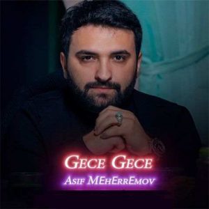 Asif Meherremov Gece Gece